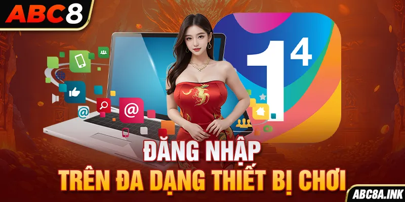 Đăng nhập trên đa dạng thiết bị chơi