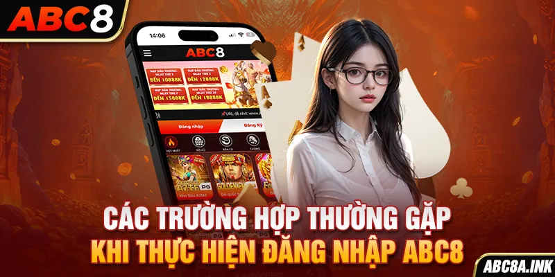 Các trường hợp thường gặp khi thực hiện đăng nhập ABC8