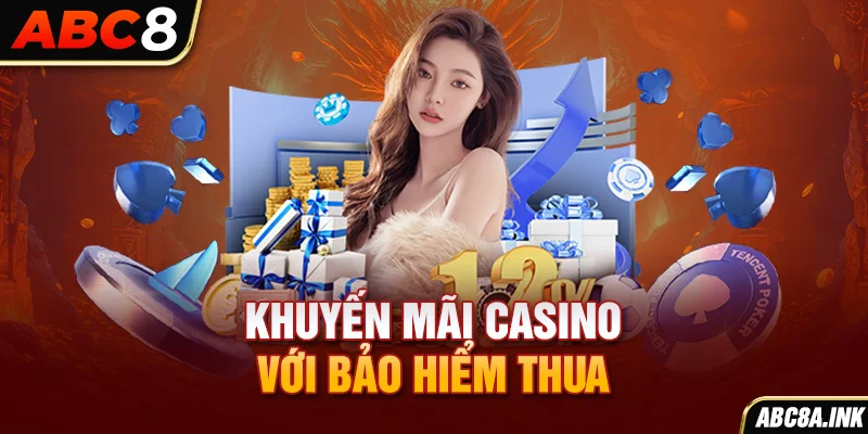 Khuyến mãi casino với bảo hiểm thua