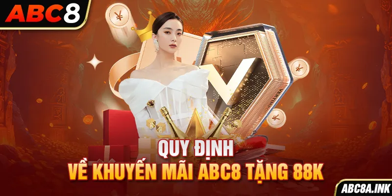 Chi tiết về chương trình khuyến mãi ABC8 tặng 88K