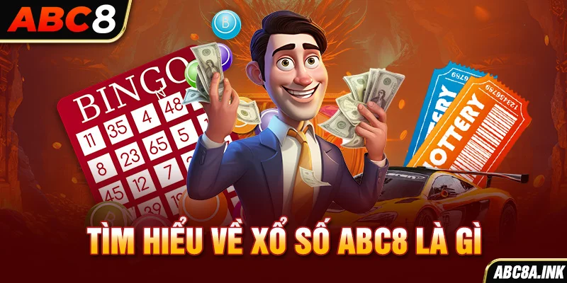 Tìm hiểu về Xổ số ABC8 là gì